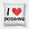 I Love Skydiving Throw Pillow Official Skydiver Merch