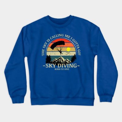 Skydiving Adventures Sky Is Calling Parachutes On  Crewneck Sweatshirt Official Skydiver Merch