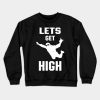 Lets Get High Mens Skydiver Blue Skies Skydiving Crewneck Sweatshirt Official Skydiver Merch