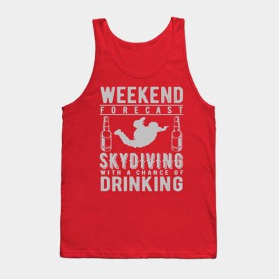 Weekend Forecast Skydiving With A Chance Of Drinki Tank Top Official Skydiver Merch