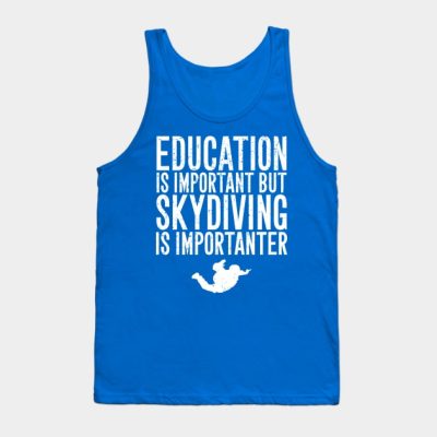 Education Is Important But Skydiving Is Importante Tank Top Official Skydiver Merch