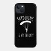 Skydiving Is My Therapy Phone Case Official Skydiver Merch