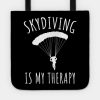 Skydiving Is My Therapy Tote Official Skydiver Merch