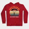 Dont Follow Me I Do Stupid Things Vintage Funny Sk Hoodie Official Skydiver Merch