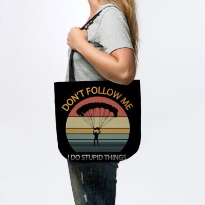 Dont Follow Me I Do Stupid Things Vintage Funny Sk Tote Official Skydiver Merch