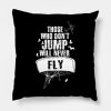 Those Who Dont Jump Will Never Fly Skydiving Throw Pillow Official Skydiver Merch