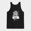 Those Who Dont Jump Will Never Fly Skydiving Tank Top Official Skydiver Merch