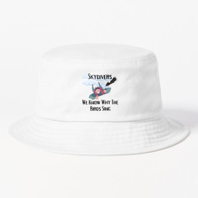 Skydivers, We Know Why The Birds Sing Bucket Hat Official Skydiver Merch