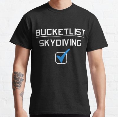 Skydiving T-Shirtbucket List Skydiving Sky Dive Skydiver T-Shirt Official Skydiver Merch