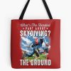 Funny Skydiving Skydiver What'S Hard About Skydiving Tote Bag Official Skydiver Merch