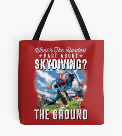 Funny Skydiving Skydiver What'S Hard About Skydiving Tote Bag Official Skydiver Merch