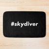 #Skydiver Bath Mat Official Skydiver Merch