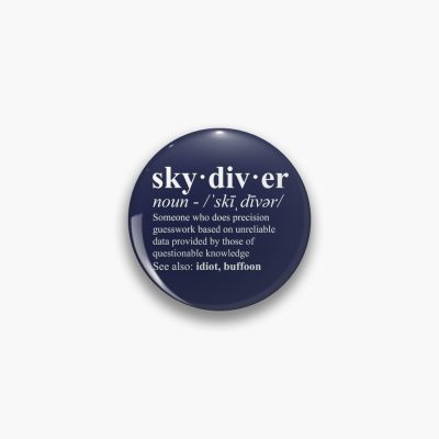 Skydiver Definition - Funny Skydiving Gift Pin Official Skydiver Merch