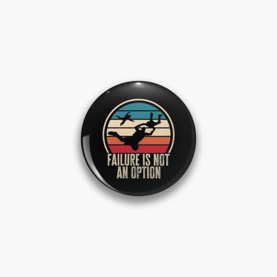 Failure Is Not An Option. Funny Skydiver Quote, Retro Vintage Skydiving Pin Official Skydiver Merch